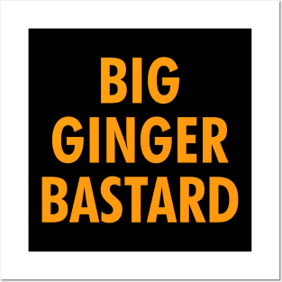 Big ginger bastard Posters and Art